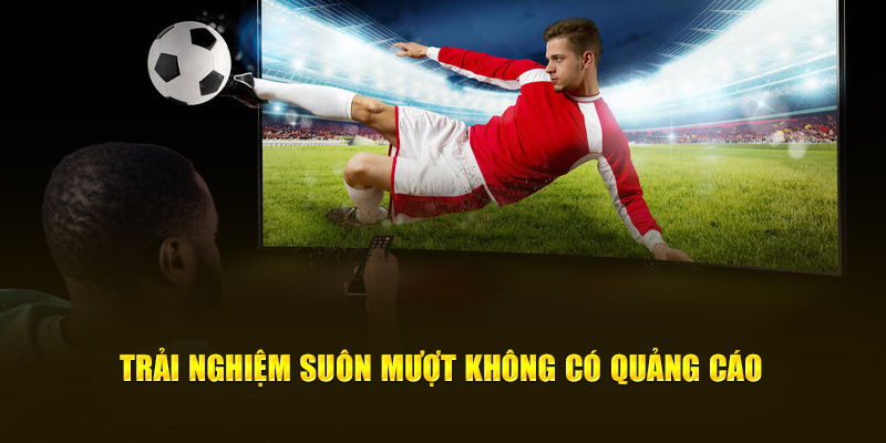 CakhiaTV – Link phát trực tiếp bóng đá ổn định nhất 2026 16 Trải nghiệm suôn mượt không có quảng cáo